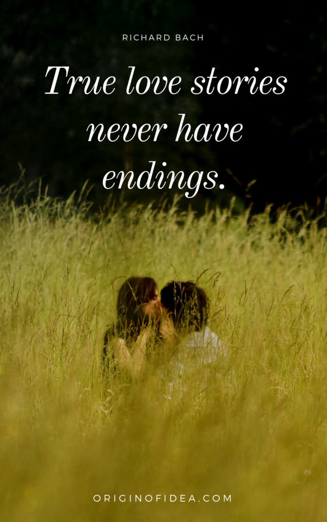 Love Quotes - True love stories never have endings.