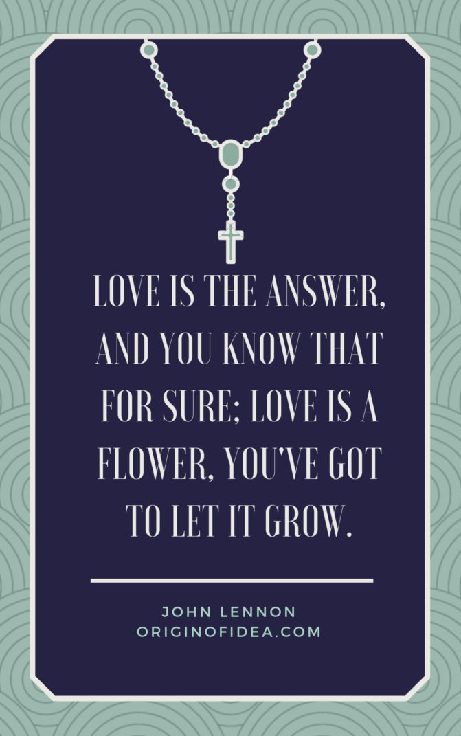 Love Quote - Love is the answer, and you know that for sure; Love is a flower, you've got to let it grow.
