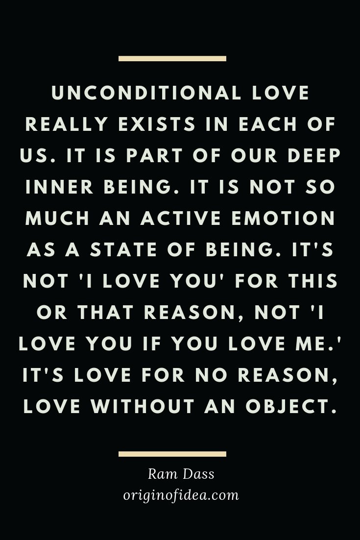 Love Quotes - Unconditional love really exists in each of us. It is part of our deep inner being.