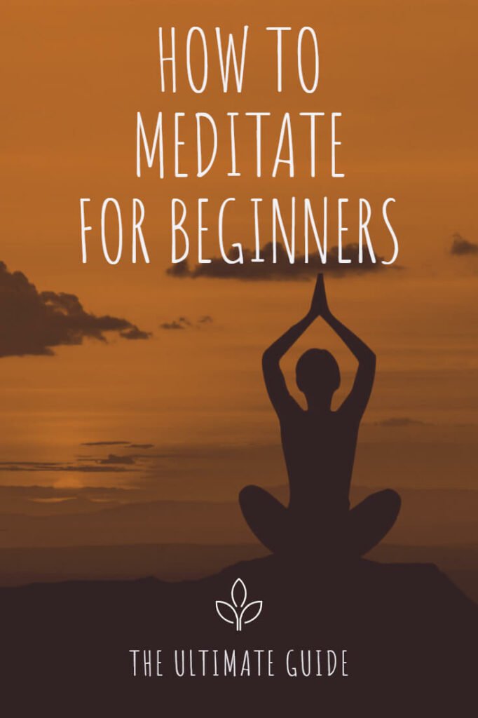 How To Meditate For Beginners - The Ultimate Guide - Origin Of Idea