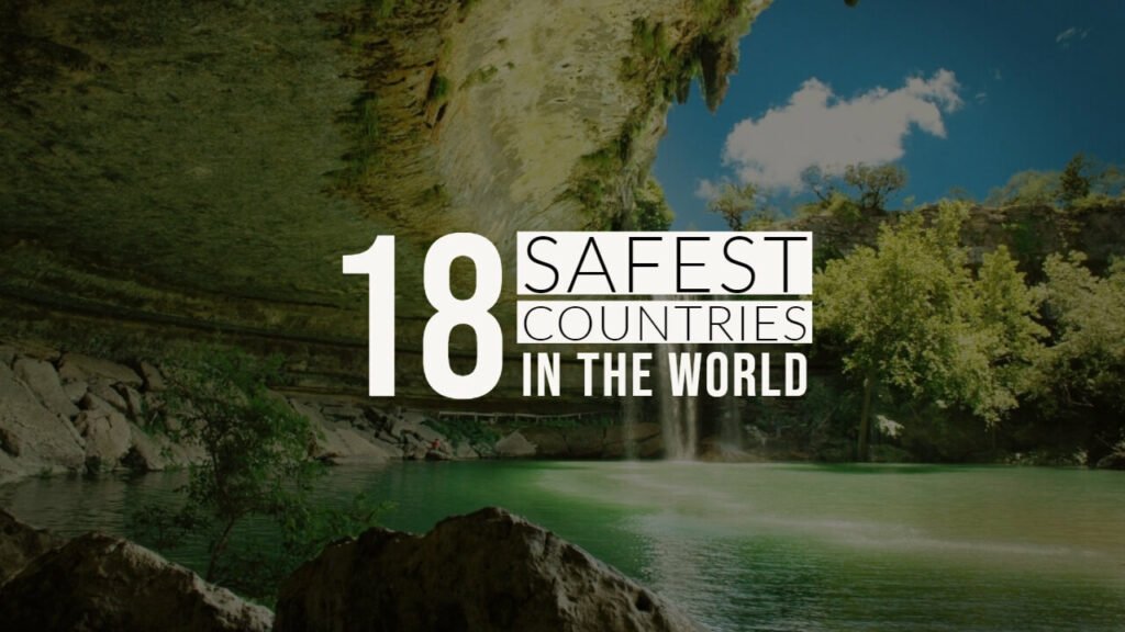 Top 18 Safest Countries in the World to Live Origin Of Idea